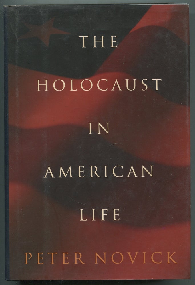 Item #411547 The Holocaust in American Life. Peter NOVICK.