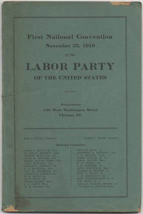 Item #411577 (Cover title): First National Convention November 22, 1919 of the Labor Party of the...