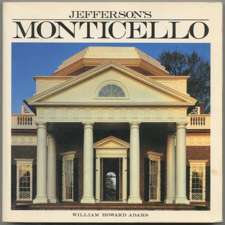 Item #411731 Jefferson's Monticello. William Howard ADAMS.