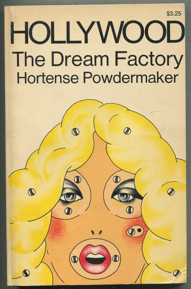 Item #411890 Hollywood: The Dream Factory: An Anthropologist Looks at the Movie-Makers. Hortense POWDERMAKER.