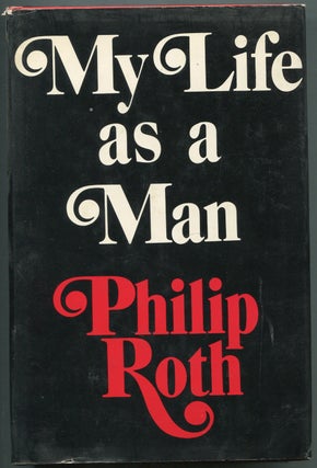 Item #411895 My Life as a Man. Philip ROTH