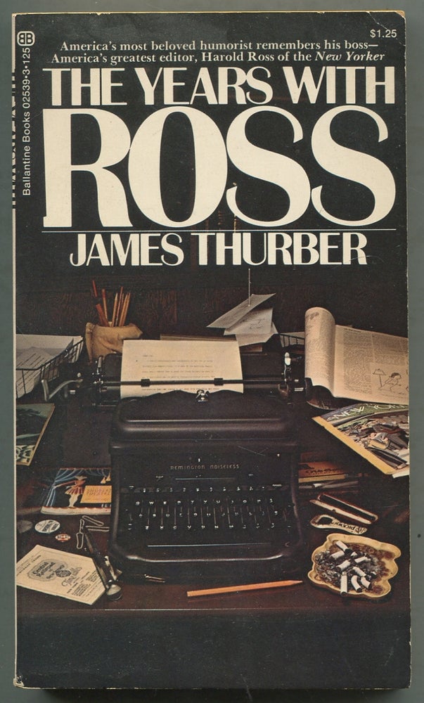 Item #411951 The Years with Ross. James THURBER.