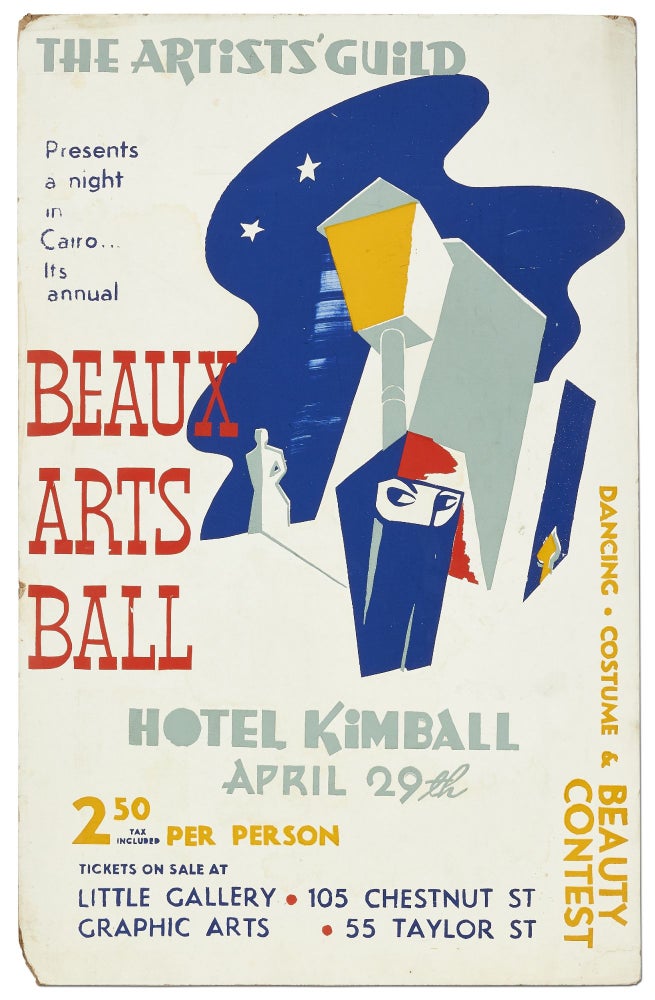 Item #412083 [Broadside]: The Artists' Guild Presents a Night in Cairo... Its annual Beaux Arts Ball. Dancing, Costume & Beauty Contest