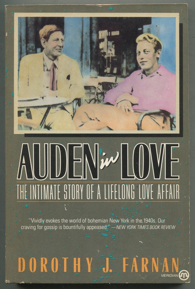 Item #412135 Auden in Love: The Intimate Story of a Lifelong Love Affair. Dorothy J. FARNAN.