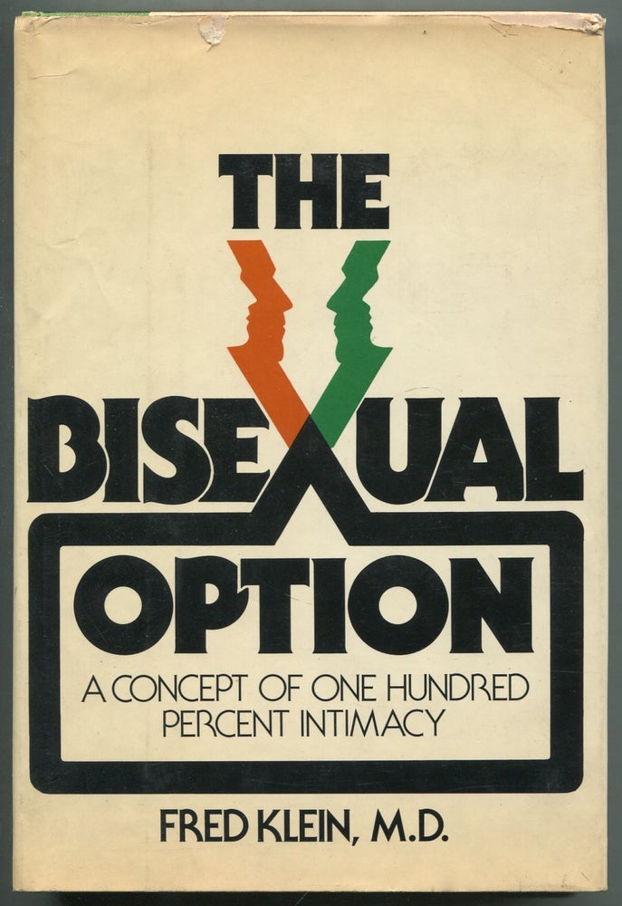 Item #412202 The Bisexual Option: A Concept of One-Hundred Percent Intimacy. Fred KLEIN.