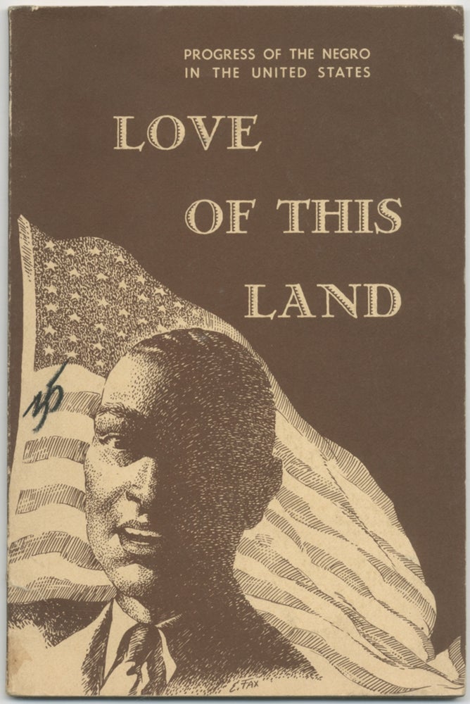 Item #412270 Love of This Land: Progress of the Negro in the United States. James H. ROBINSON, Elton C. Fax.