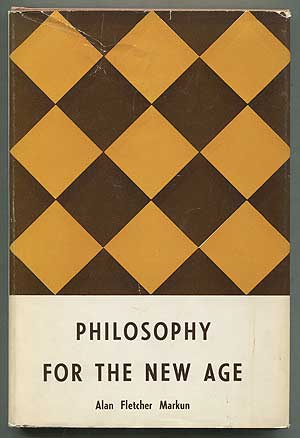 Item #412504 Philosophy for the New Age. Alan Fletcher MARKUN.
