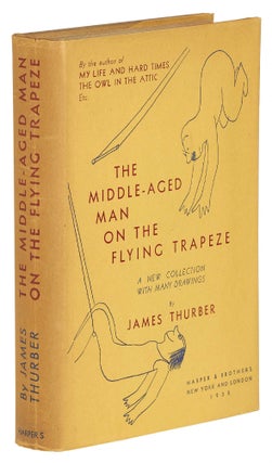 Item #412550 The Middle-Aged Man on the Flying Trapeze: A Collection of Short Pieces, With...
