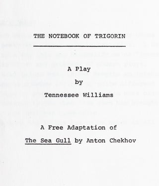[Playscript]: The Notebook of Trigorin: A Free Adaptation of Anton Chekhov's The Sea Gull