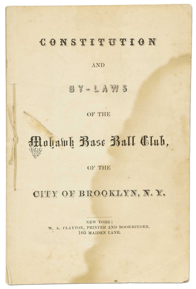 Item #412718 Constitution and By-Laws of the Mohawk Base Ball Club, of the City of Brooklyn, N.Y.