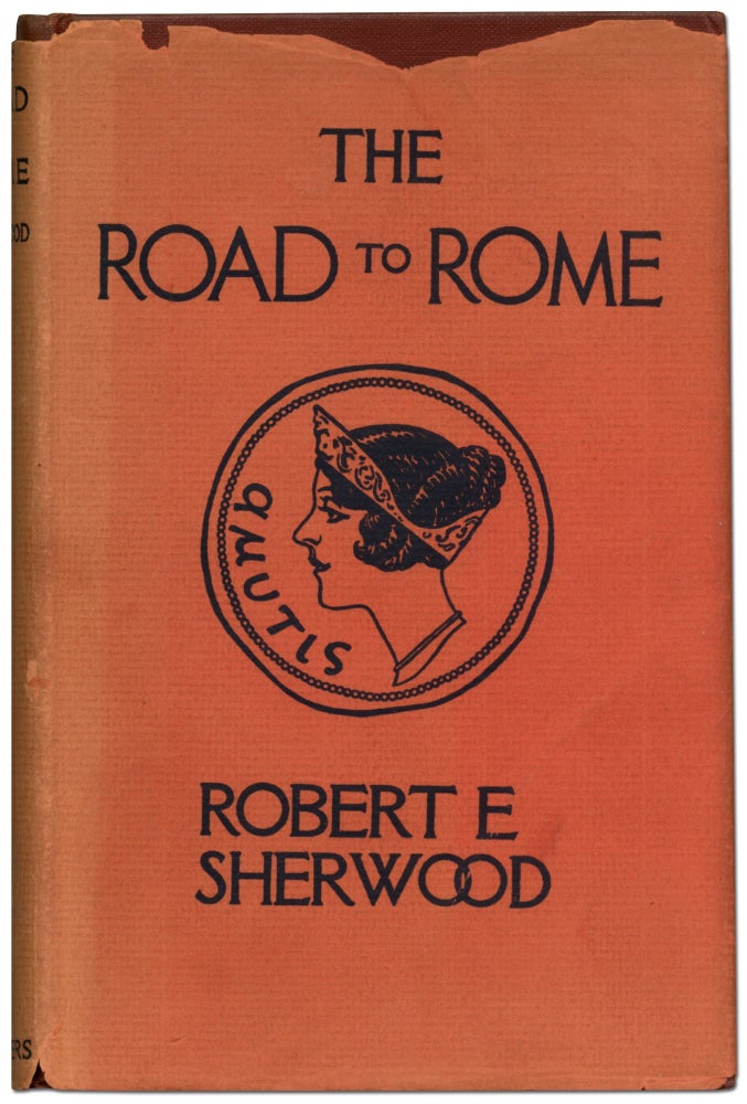 Item #412723 The Road to Rome. Robert E. SHERWOOD.