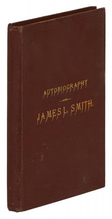 Autobiography of James L. Smith, including, also, Reminiscences of Slave Life, Recollections of the War, Education of Freedmen