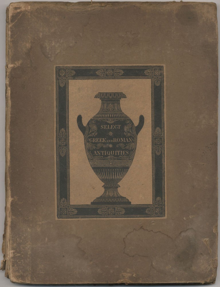 Select Greek and Roman Antiquities from Vases, Gems and Other Objects of the Choisest. Henry MOSES.