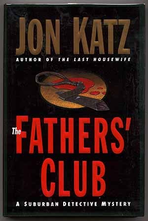 Item #41306 The Fathers' Club. Jon KATZ.