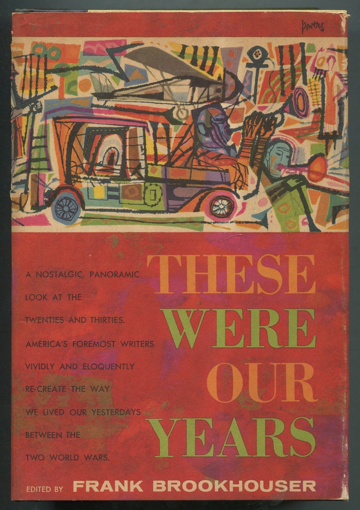 Item #413100 These Were Our Years: A Panoramic and Nostalgic Look at American Life Between the Two World Wars. Frank BROOKHOUSER.