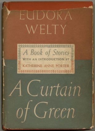 Item #413234 A Curtain of Green. Eudora WELTY