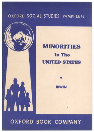 Item #413343 Minorities in the United States. Leonard B. IRWIN
