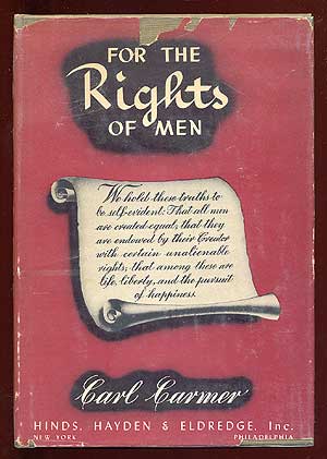 Item #41337 For The Rights Of Men. Carl CARMER.