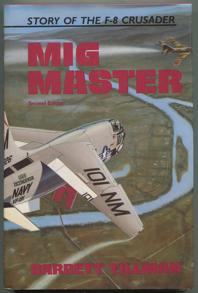 Item #413404 MiG Master: The Story of the F-8 Crusader. Barrett TILLMAN.