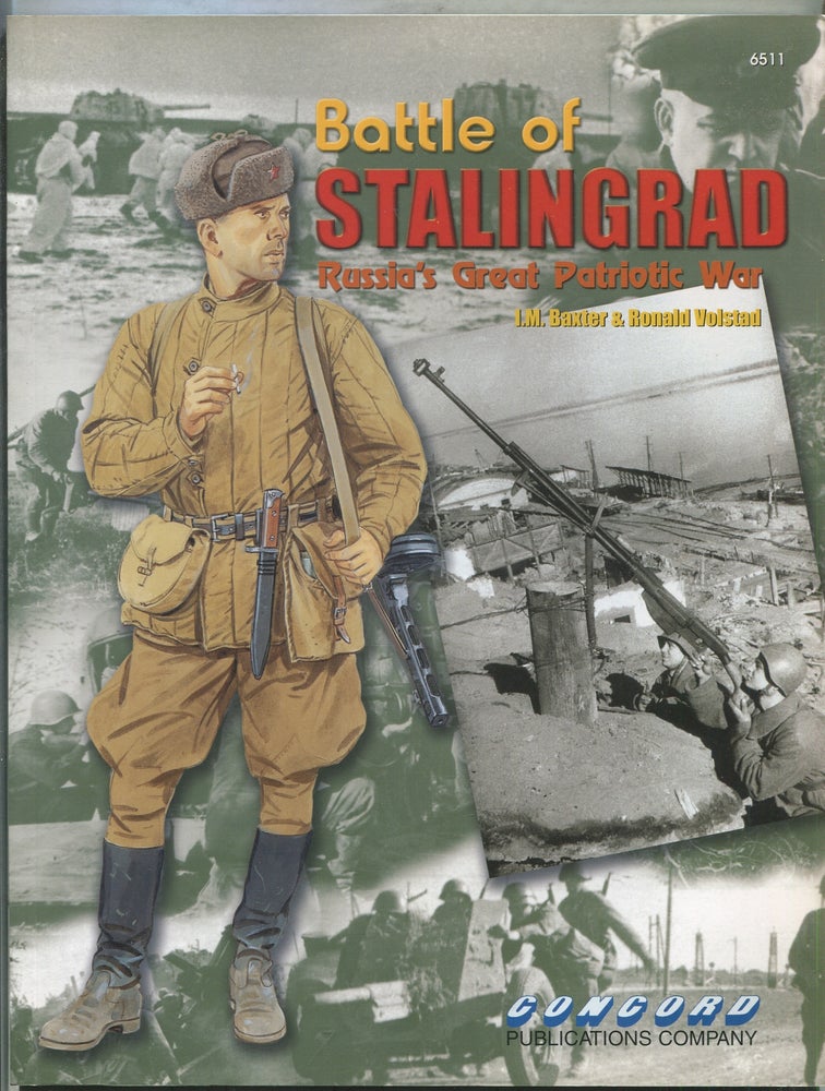 Item #413495 Battle of Stalingrad: Russia's Great Patriotic War. I. M. BAXTER.