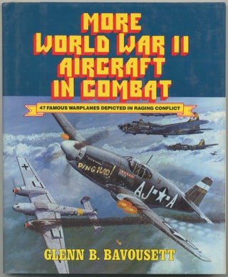 Item #413526 More World War II Aircraft in Combat: 47 Famous Warplanes Depicted in Raging...