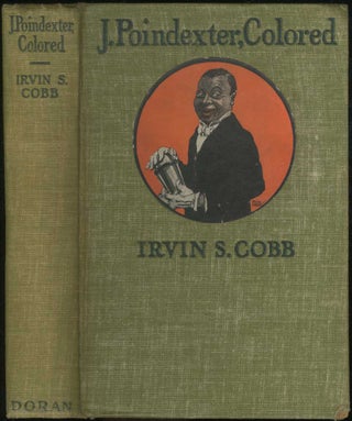 Item #413568 J. Poindexter, Colored. Irvin S. COBB