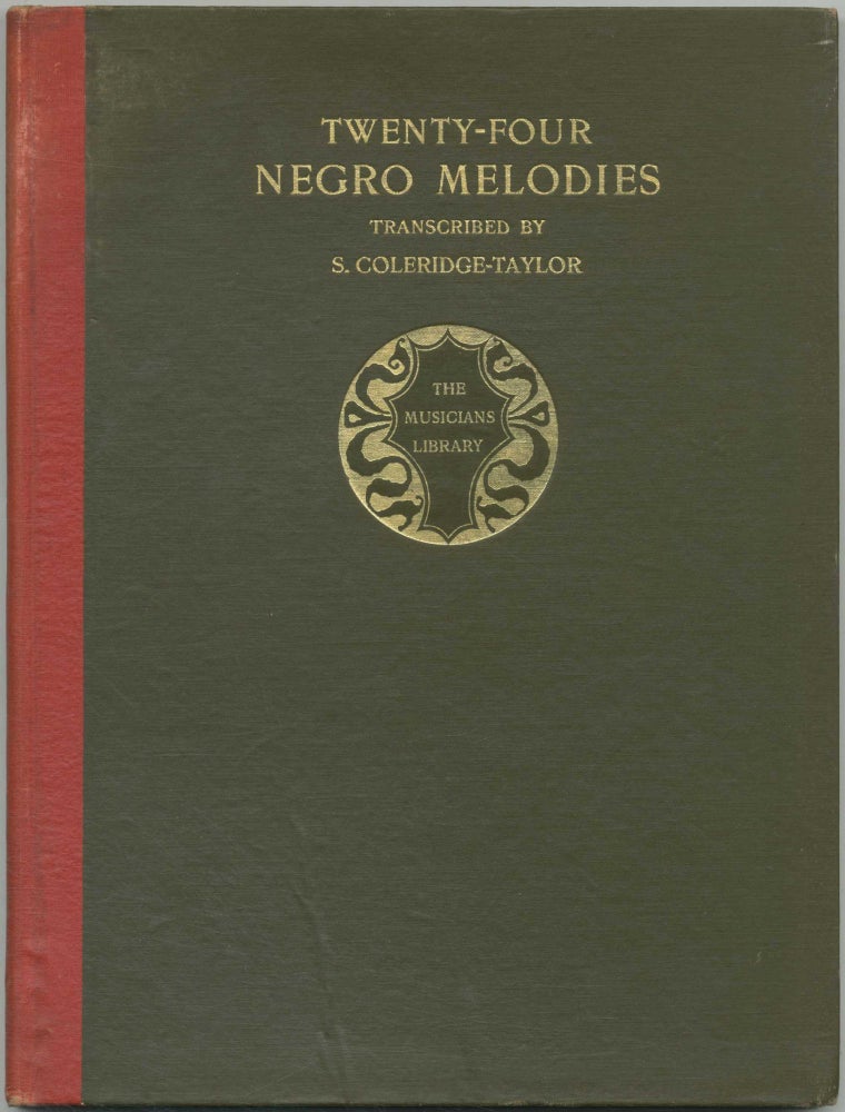 Item #413578 Twenty-Four Negro Melodies: Transcribed for the Piano. S. COLERIDGE-TAYLOR.
