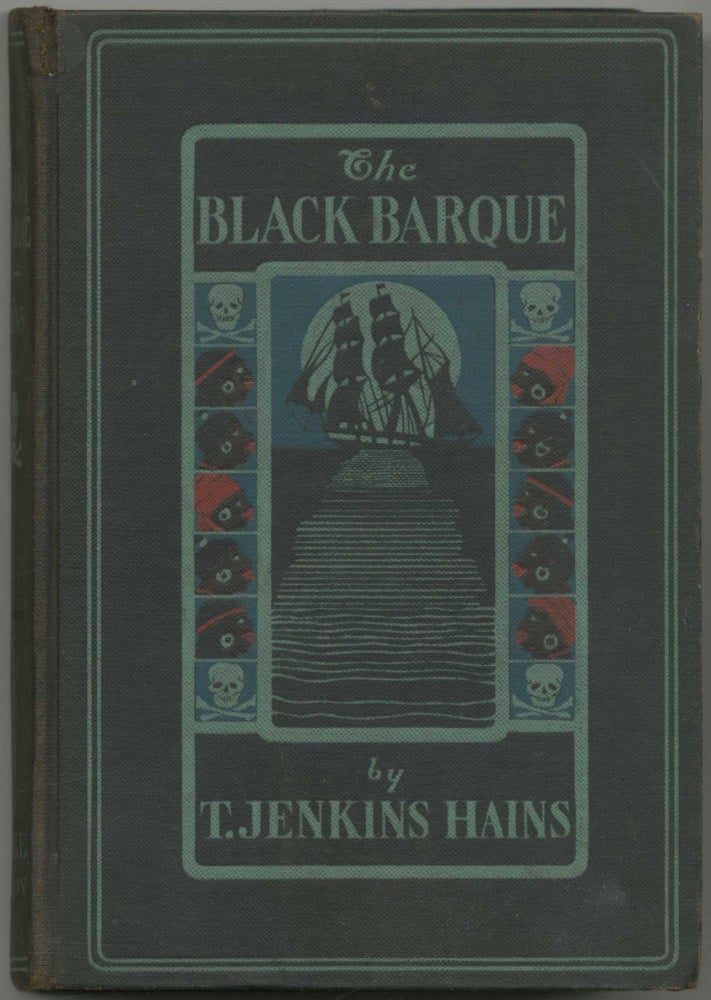 Item #413585 The Black Barque: A Tale of the Pirate Slave-Ship Gentle Hand on Her Last African Cruise. T. Jenkins HAINS.