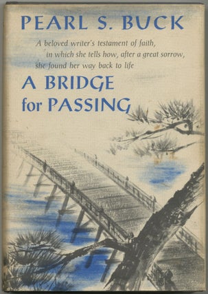 A Bridge for Passing. Pearl S. BUCK.