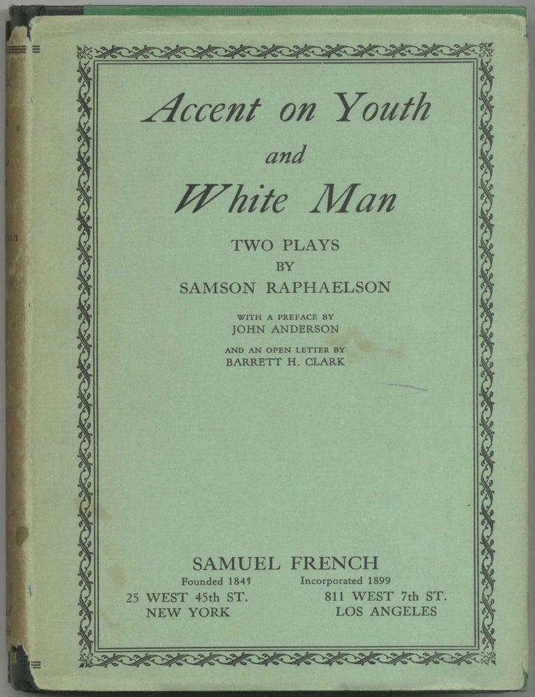Accent on Youth and White Man: Two Plays. Samson RAPHAELSON.