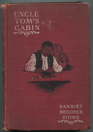 Item #413817 Uncle Tom's Cabin: A Tale of Life Among the Lowly. Harriet Beecher STOWE