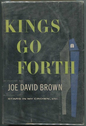 Item #413859 Kings Go Forth. Joe David BROWN
