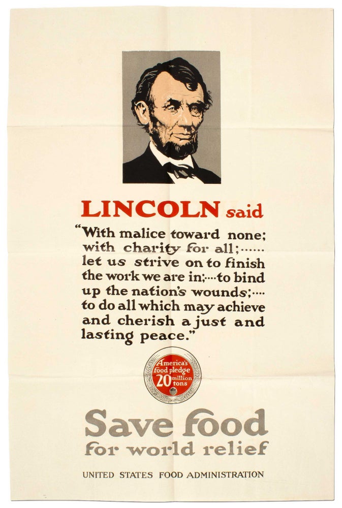 Item #413989 [Broadside]: Lincoln said "With malice toward none;... Save Food for World Relief