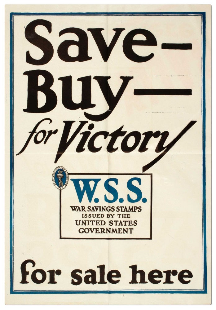 Item #413996 [Broadside]: Save - Buy- for Victory W.S.S. War Savings Stamps Issued by the Unites States Government for Sale Here