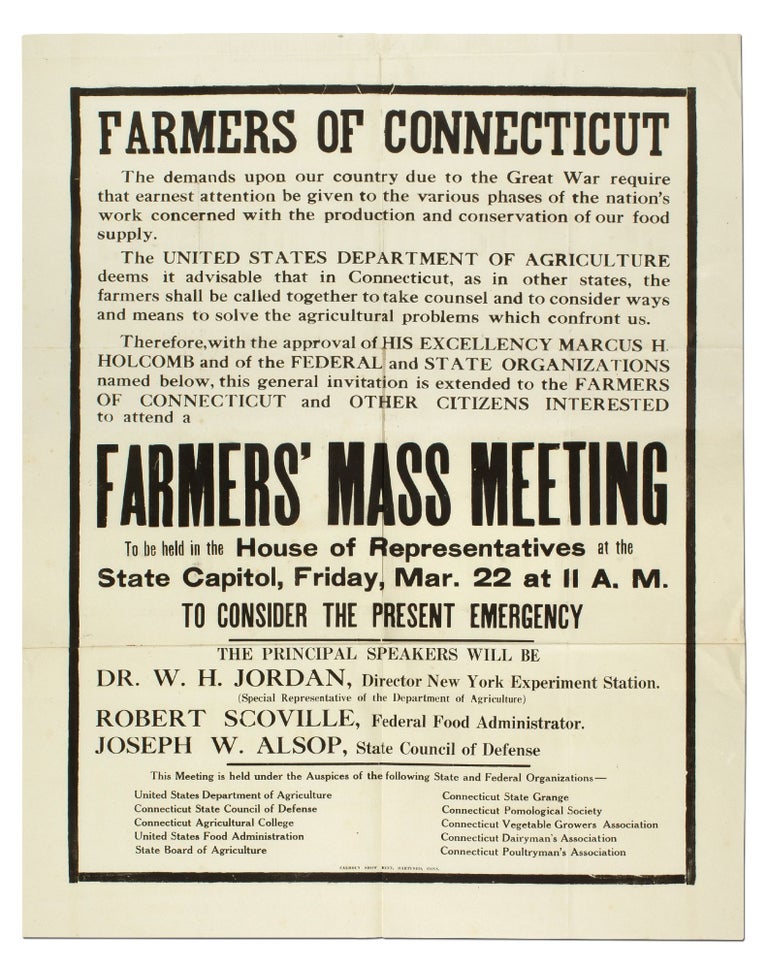 Item #414013 [Broadside]: Farmers of Connecticut: The demands upon our community due to the Great War... Farmers' Mass Meeting to be held in the House of Representatives at the State Capitol