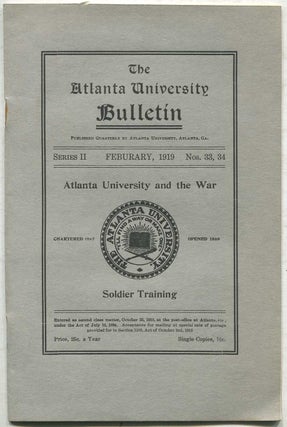 Item #414143 The Atlanta University Bulletin: February, 1919, Series II, Nos. 33, 34