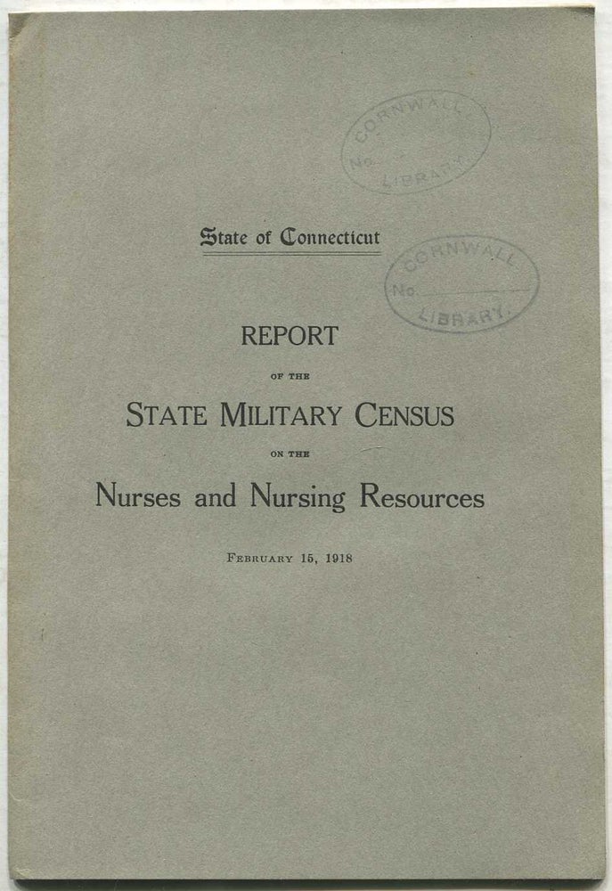 Report by the State Military Census on the Nurses and Nursing Resources to the Governor: February...