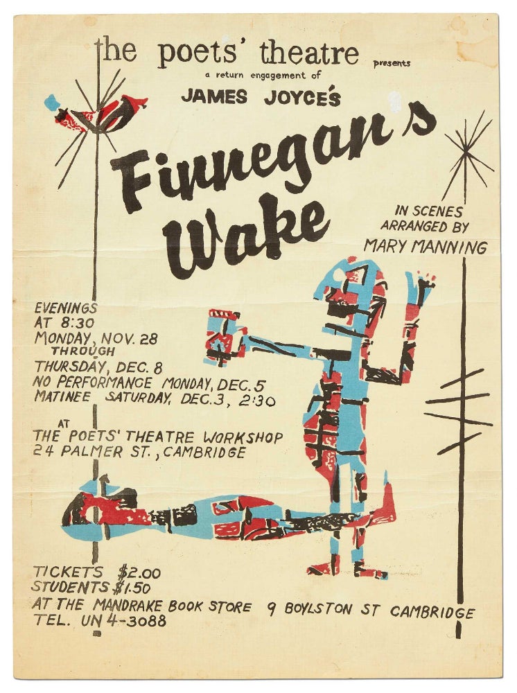 Item #414208 [Broadside]: The Poets' Theatre presents a return engagement of James Joyce's Finnegans Wake in Scenes Arranged by Mary Manning. James JOYCE, Mary Manning.
