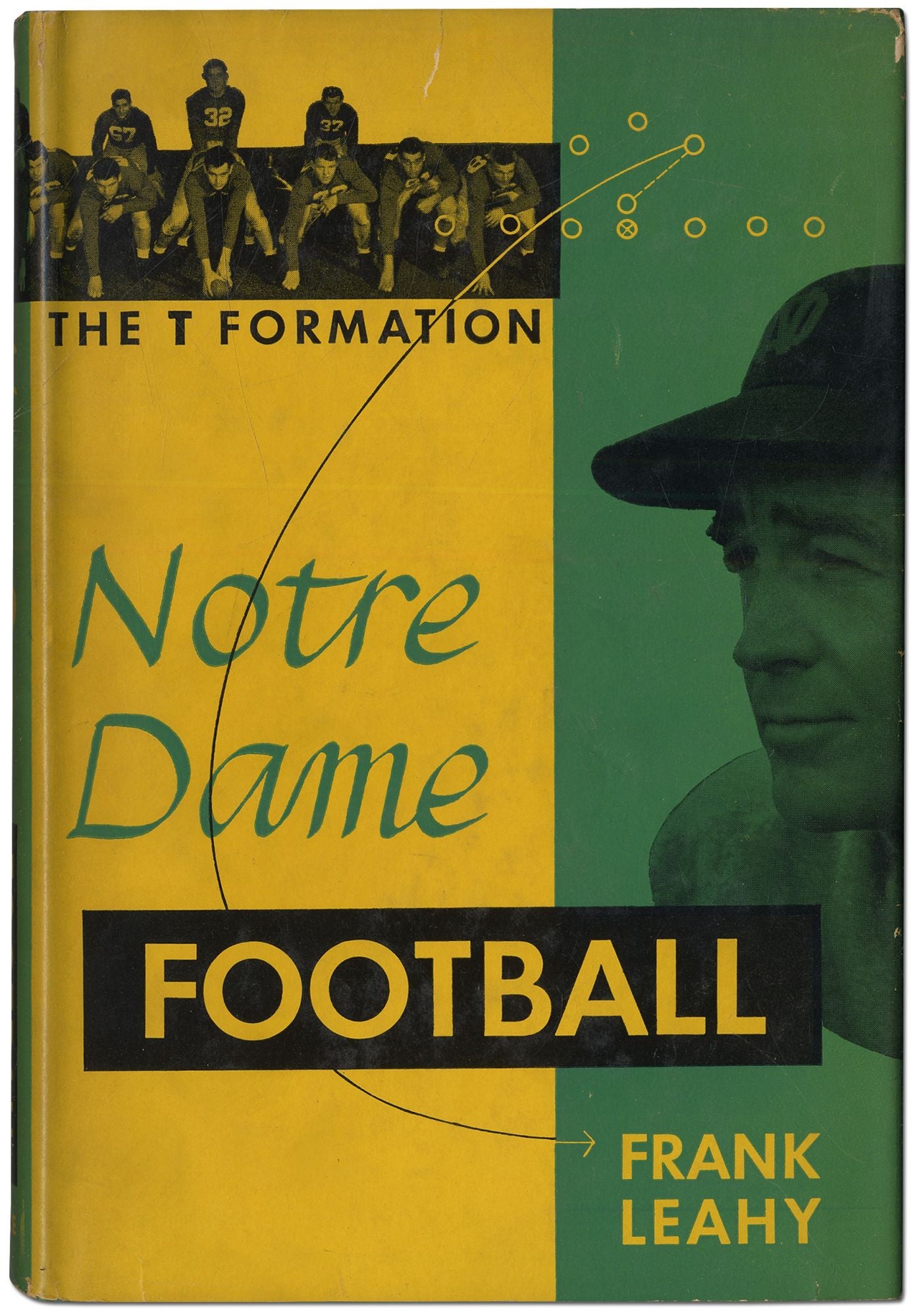 Notre Dame Football: The T Formation | Frank LEAHY