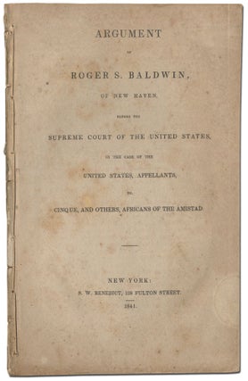 Item #414547 Argument of Roger S. Baldwin, of New Haven, Before the Supreme Court of the United...