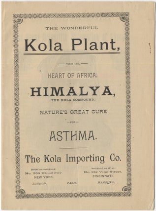 Item #414551 The Wonderful Kola Plant, from the Heart of Africa. Himalya, (The Kola Compound.)...