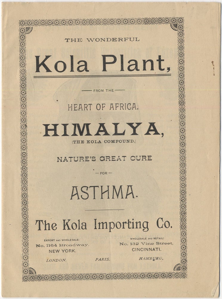 Item #414551 The Wonderful Kola Plant, from the Heart of Africa. Himalya, (The Kola Compound.) Nature's Great Cure for Asthma