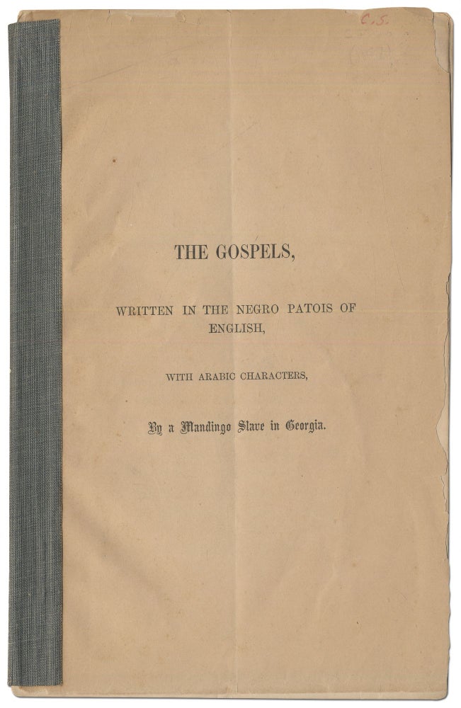 Item #414597 The Gospels, Written in the Negro Patois of English, with Arabic Characters, by a Mandingo Slave in Georgia. W. B. HODGSON.