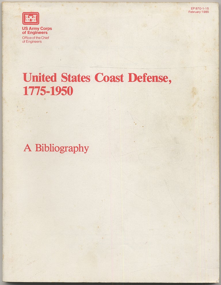Item #414628 United States Coast Defense, 1775-1950: A Bibliography. Dale E. FLOYD.