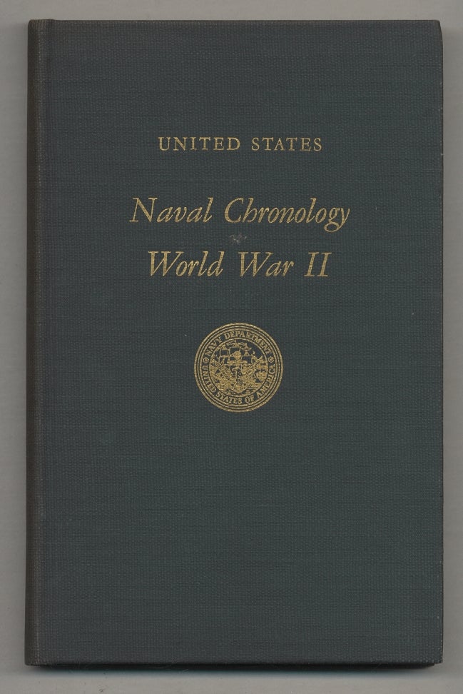 Item #414720 United States Naval Chronology, World War II Prepared in the Naval History Division Office of the Chief of Naval Operations, Navy Department