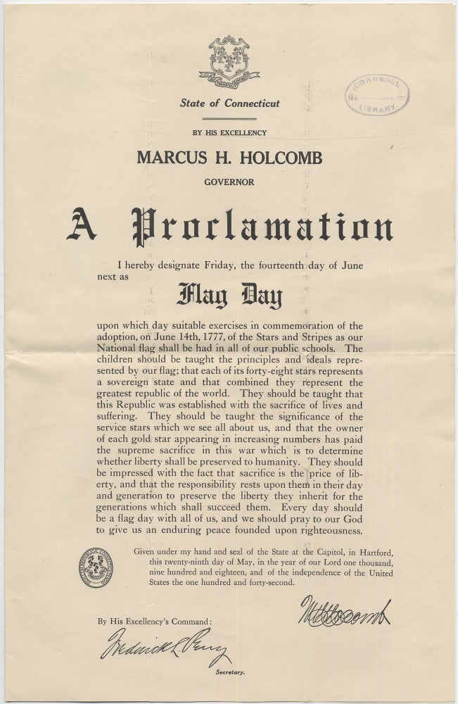 Item #414750 (Broadsheet): State of Connecticut. By His Excellency Marcus H. Holcomb Governor A Proclamation... Flag Day. Marcus H. HOLCOMB.