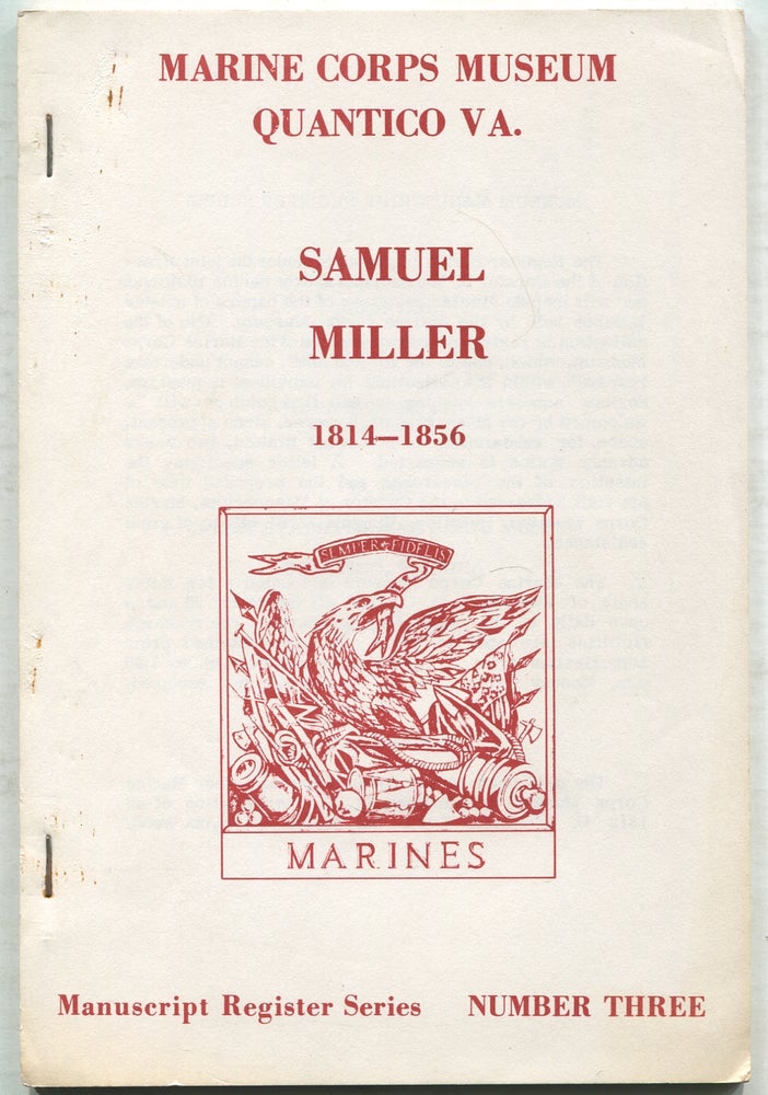 Item #414874 Register of the Samuel Miller Papers, 1814-1856 in the United States Marine Corps Museum, Quantico, Virginia: (Manuscript Register Series, Number Three). Doris S. DAVIS, Jack B. Hilliard.