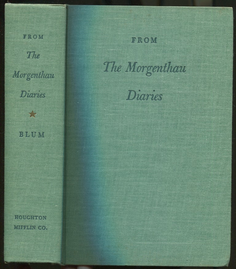 Item #415167 From The Morgenthau Diaries: Years of Crisis, 1928-1938. John Morton BLUM.
