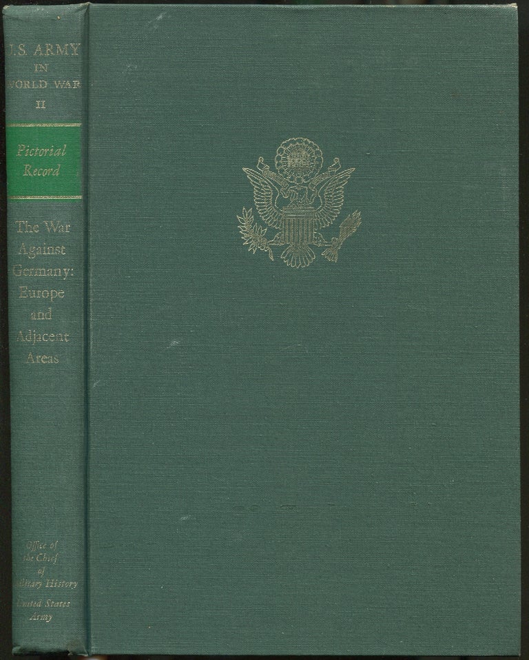 Item #415341 United States Army in World War II: Pictorial Record: The War Against Germany: Europe and Adjacent Areas