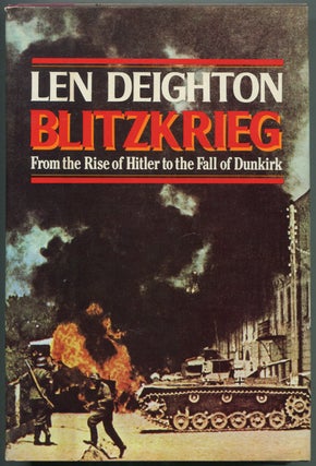 Item #415391 Blitzkrieg: From the Rise of Hitler to the Fall of Dunkirk. Len DEIGHTON
